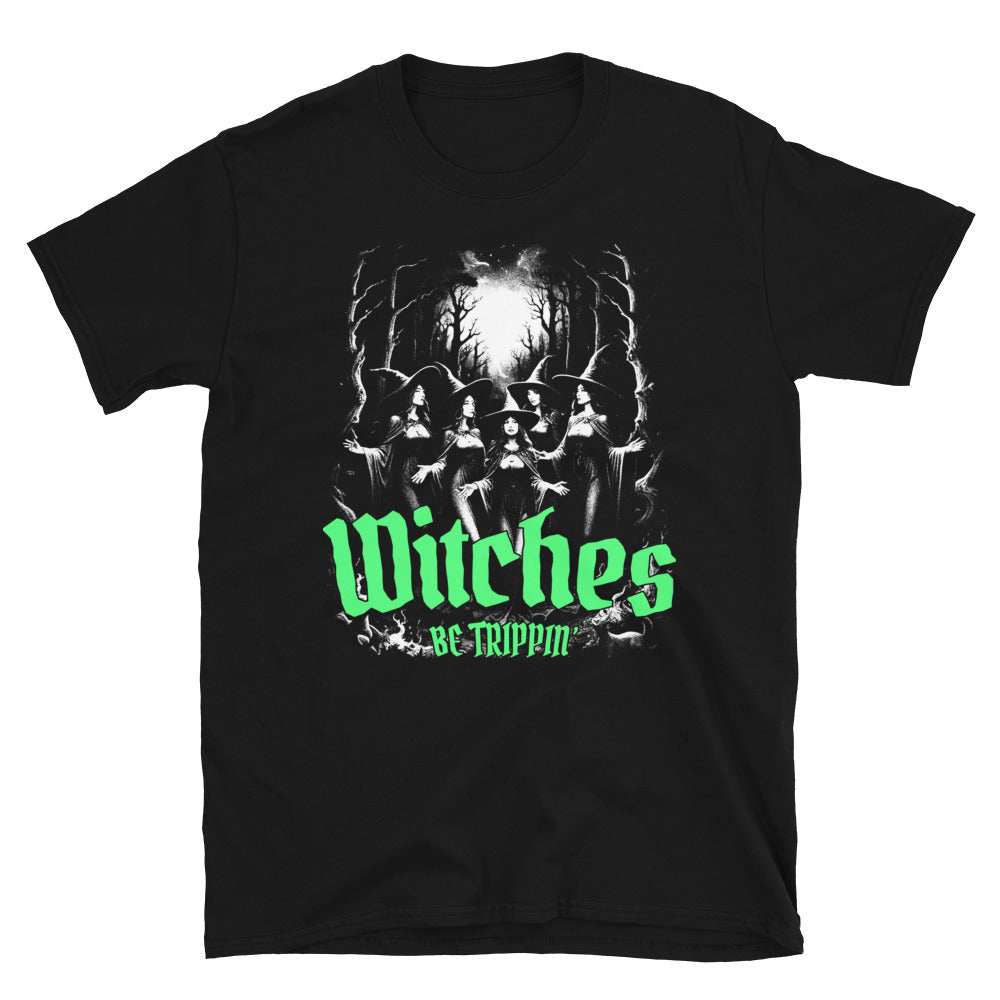 Witches Be Trippin' Unisex T-Shirt