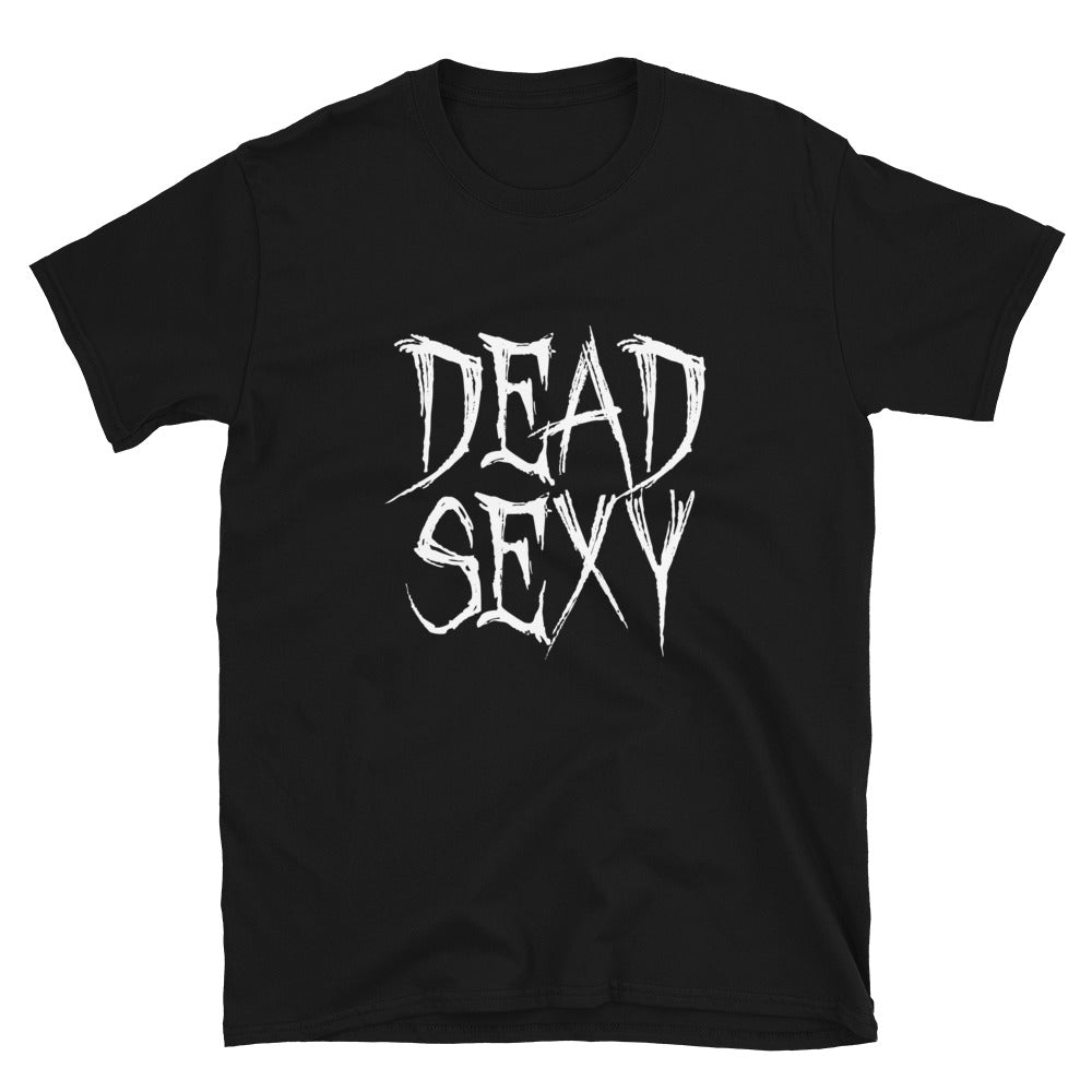 Dead Sexy Unisex T-Shirt