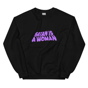 Satan Is A Woman Unisex Sweatshirt