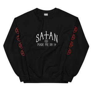 Satan Made Me Do It Unisex Sweatshirt