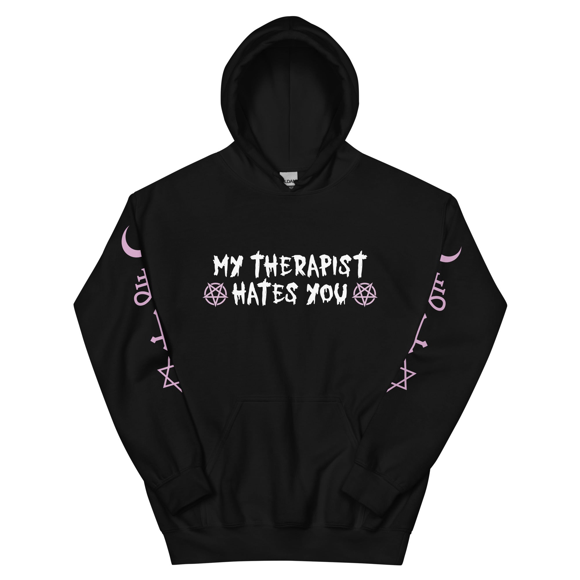 My Therapist Hates You Unisex Hoodie