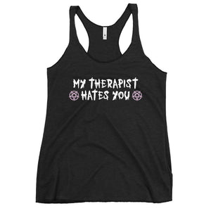 My Therapist Hates You Unisex Tank